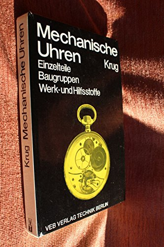 Mechanische Uhren: Einzelteile Baugruppen Werk- und Hilfsstoffe