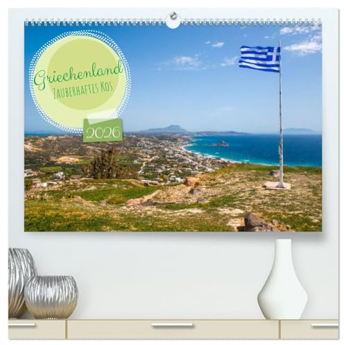 Griechenland - Zauberhaftes Kos (hochwertiger Premium Wandkalender 2026 DIN A2 quer), Kunstdruck in Hochglanz: Der Kalender präsentiert die schönsten ... zu malerischen Landschaften. (CALVENDO Orte)