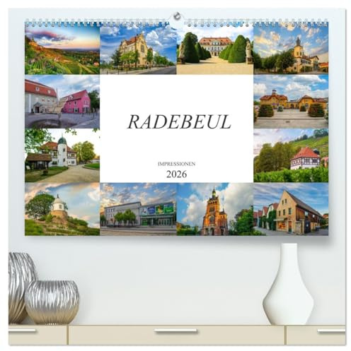Radebeul Imressionen (hochwertiger Premium Wandkalender 2026 DIN A2 quer), Kunstdruck in Hochglanz: Zu Besuch im Sächsischen Nizza, Radebeul (CALVENDO Orte)