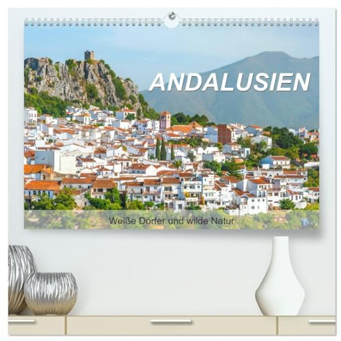 Andalusien - Weiße Dörfer und wilde Natur (hochwertiger Premium Wandkalender 2026 DIN A2 quer), Kunstdruck in Hochglanz: Andalusische Dörfer und ... südlichsten Region Spaniens (CALVENDO Orte)