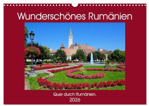 Wunderschönes Rumänien (Wandkalender 2026 DIN A3 quer), CALVENDO Monatskalender: Eine Reise quer durch Rumänien. (CALVENDO Orte)