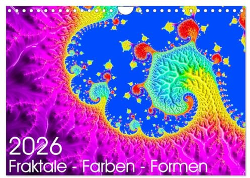 Fraktale - Farben - Formen 2026 (Wandkalender 2026 DIN A4 quer), CALVENDO Monatskalender: 12 fraktale Kunstwerke für das Jahr (CALVENDO Kunst)