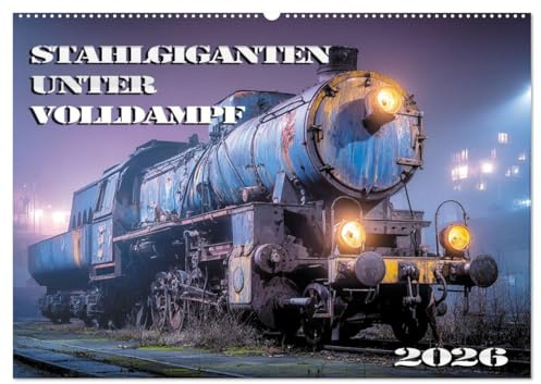 Stahlgiganten unter Dampf (Wandkalender 2026 DIN A2 quer), CALVENDO Monatskalender: Kraftvolle Eisenbahnlegenden im KI-Design (CALVENDO Technologie)