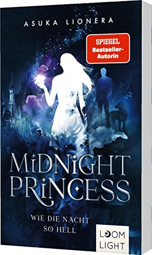 Midnight Princess 1: Wie die Nacht so hell: High Romantasy mit Fae, Enemies to Lovers und einem dunklen Fluch (1)