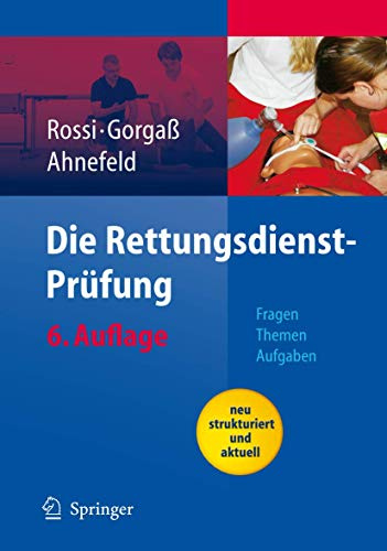 Die Rettungsdienst-Prüfung: Fragen - Themen - Aufgaben