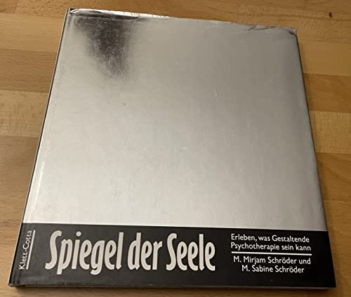 Spiegel der Seele: Erleben, was Gestaltende Psychotherapie sein kann