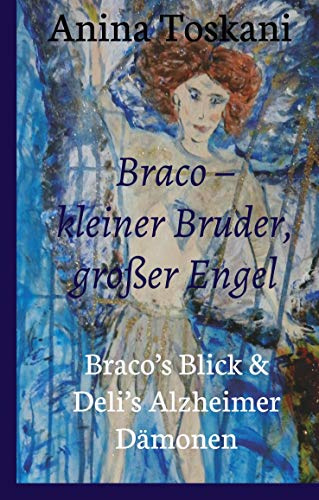 Braco – kleiner Bruder, großer Engel: Braco’s Blick & Deli’s Alzheimer Dämonen