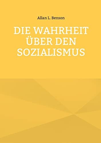 Die Wahrheit über den Sozialismus (Toppbook Wissen)