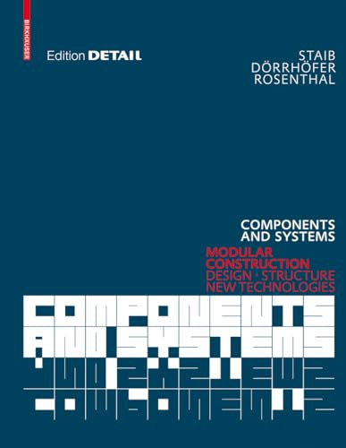 Components and Systems: Modular Construction – Design, Structure, New Technologies (DETAIL Construction Manuals)