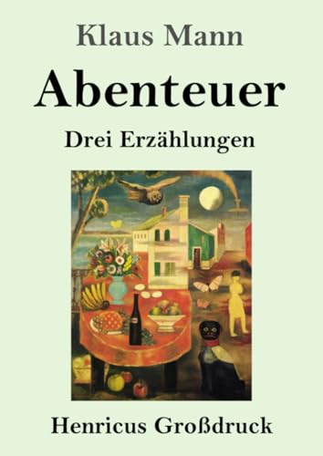 Abenteuer (Großdruck): Drei Erzählungen