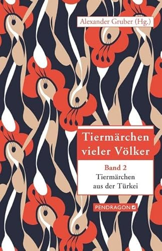 Tiermärchen vieler Völker: Tiermärchen aus der Türkei: Tiermärchen vieler Völker, Band 2