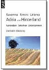 Adria und Hinterland: Ravenna - Rimini - Urbino