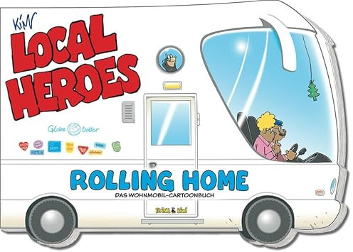 Local Heroes / Rolling Home: Das Wohnmobil-Cartoonbuch