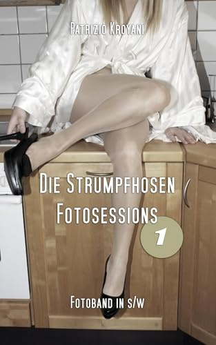 Die Strumpfhosen Fotosessions 1: Fotoband in s/w