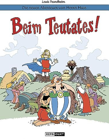 Die neuen Abenteuer von Herrn Hase 6: Beim Teutates!