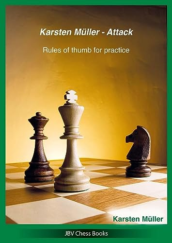 Karsten Müller - Attack: Rules of thumb for practice