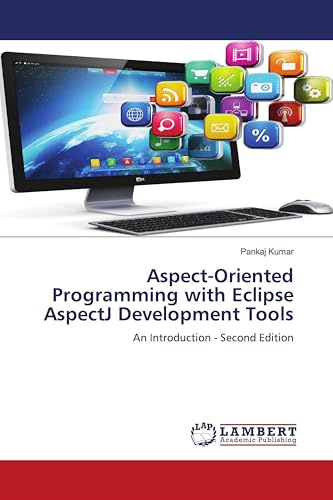 Aspect-Oriented Programming with Eclipse AspectJ Development Tools: An Introduction - Second Edition