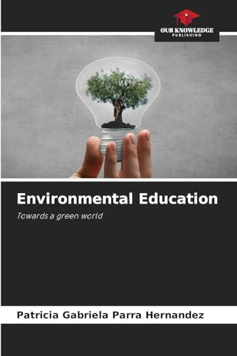 Environmental Education: Towards a green world