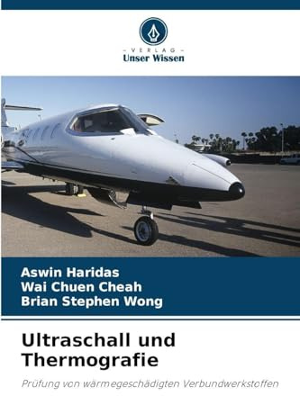 Ultraschall und Thermografie: Prüfung von wärmegeschädigten Verbundwerkstoffen