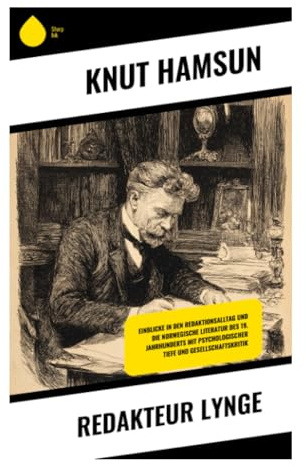 Redakteur Lynge: Medienmacht, Eitelkeit und Intrige in der Zeitungswelt Kristianias der 1890er Jahre