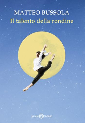 Il talento della rondine (Fuori collana Salani)