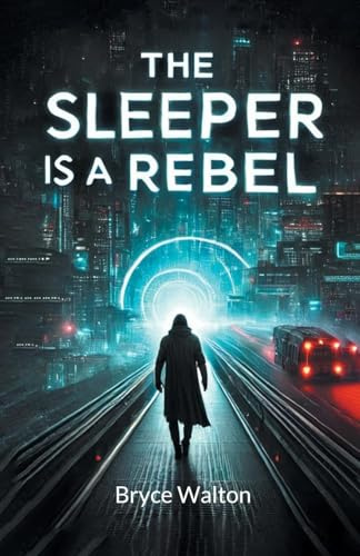 The Sleeper Is A Rebel