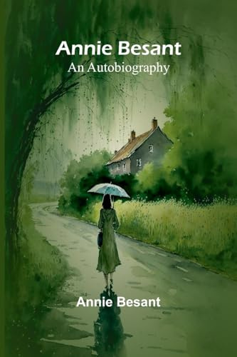 Annie Besant: An Autobiography