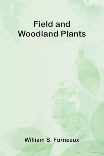 Field and Woodland Plants