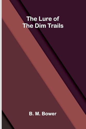 The Lure of the Dim Trails
