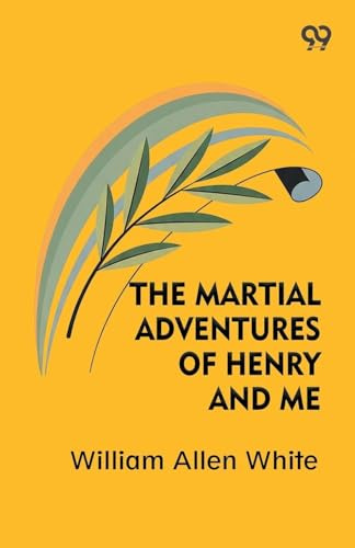 The Martial Adventures Of Henry And Me