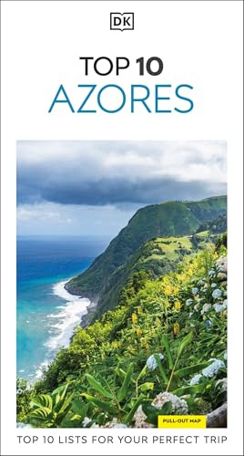 DK Top 10 Azores: Top 10 lists for your perfect trip, plus an all-weather folded map (Pocket Travel Guide)
