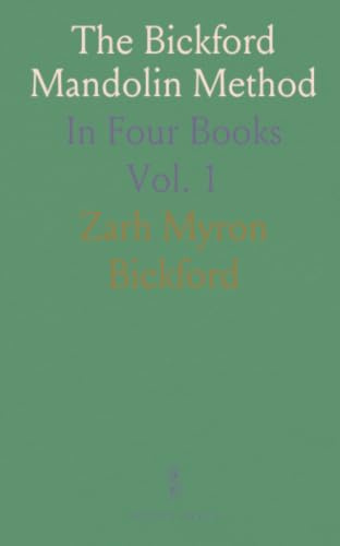 The Bickford Mandolin Method: In Four Books