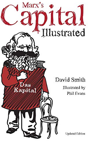 Marx's Capital Illustrated: An Illustrated Introduction