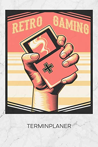TERMINPLANER: Konsolenspieler Kalender Retro Gaming Terminkalender - Daddeln Wochenplaner Konsolen Spiel Wochenplanung Games Taschenkalender Videospiele To-Do Liste Termine