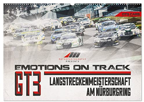 Emotions on Track - Langstreckenmeisterschaft am Nürburgring - GT3 (Wandkalender 2026 DIN A2 quer), CALVENDO Monatskalender: Motorsportaufnahmen der ... der VLN aus dem Jahr 2016 (CALVENDO Sport)