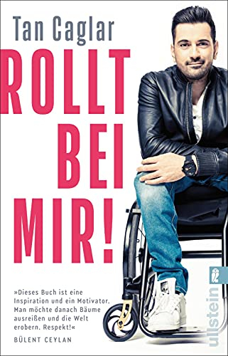Rollt bei mir!: Wenn Träume laufen lernen | Die Autobiographie des Comedian, Rollstuhl-Basketballers und Schauspielers aus „In aller Freundschaft“ und Tatort