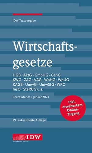 Wirtschaftsgesetze 2023: Rechtsstand: 1. Januar 2023, IDW Textausgabe
