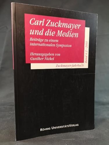 Zuckmayer-Jahrbuch / Carl Zuckmayer und die Medien: Beiträge zu einem internationalen Symposion
