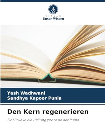 Den Kern regenerieren: Einblicke in die Heilungsprozesse der Pulpa