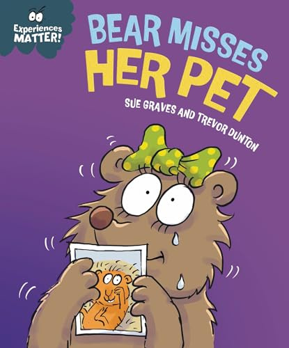 Bear Misses Her Pet (Experiences Matter)