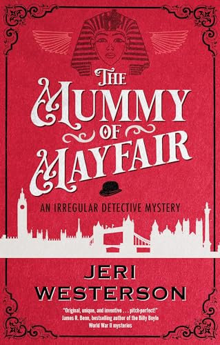 The Mummy of Mayfair: 2 (An Irregular Detective Mystery)