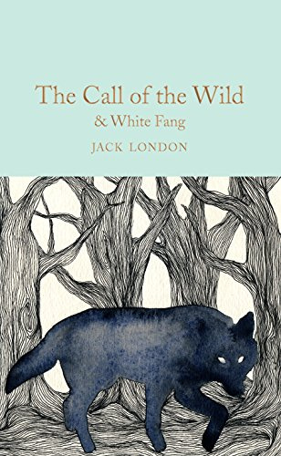 The Call of the Wild & White Fang: Jack London: 132 (Macmillan Collector's Library, 132)