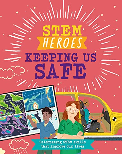 Keeping Us Safe (STEM Heroes)