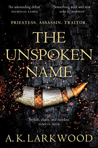 The Unspoken Name: 1 (The Serpent Gates, 1)