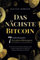 Das nächste Bitcoin: 7 unbekannte Kryptowährungen mit enormen Gewinnpotentialen. So investieren Sie als Krypto-Einsteiger früh und ohne Vorkenntnisse in die besten digitalen Währungen der Zukunft