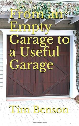 From an Empty Garage to a Useful Garage
