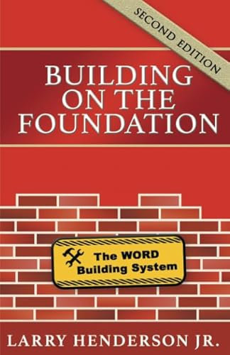 Building On The Foundation: The Word Building System