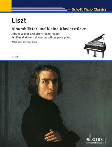 Franz Liszt: Album Leaves and Short Piano Pieces