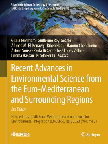 Recent Advances in Environmental Science from the Euro-Mediterranean and Surrounding Regions (5th Edition): Proceedings of 5th Euro-Mediterranean ... in Science, Technology & Innovation)