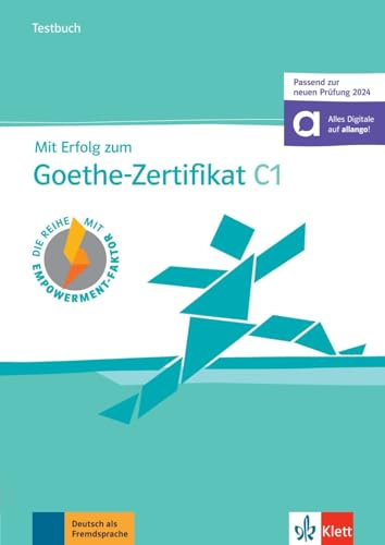 Mit Erfolg zum Goethe-Zertifikat C1 (passend zur neuen Prüfung 2024) – Testbuch: Buch mit digitalen Extras